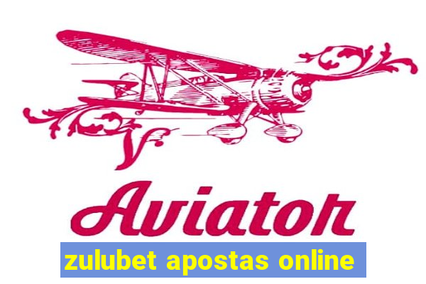 zulubet apostas online